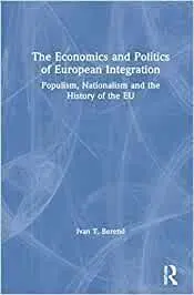 The Economics And Politics Of European Integration