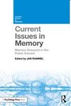 CURRENT ISSUES IN MEMORY: MEMORY RESEARCH IN THE PUBLIC INTEREST