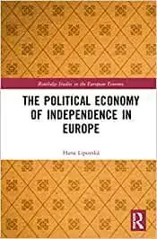 The Political Economy Of Independence In Europe
