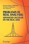 PROBLEMS IN REAL ANALYSIS: ADVANCED CALCULUS ON THE REAL AXIS