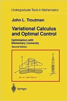 Variational Calculus And Optimal Control: Optimization With Elementary Convexity
