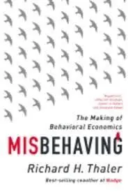Misbehaving: The Making Of Behavioral Economics