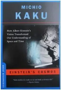 Einstein's Cosmos: How Albert Einstein S Vision Transformed Our Understanding Of Space And Time