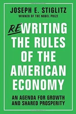 Rewriting The Rules Of The American Economy: An Agenda For Growth And Shared Prosperity: An Agenda For Growth And Shared Prosperity