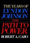 THE YEARS OF LYNDON JOHNSON: THE PATH TO POWER
