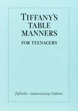 Tiffany´s Table Manners For Teenagers