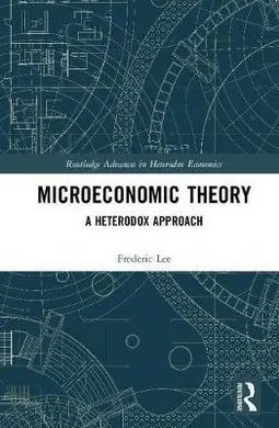 Microeconomic Theory: a Heterodox Approach