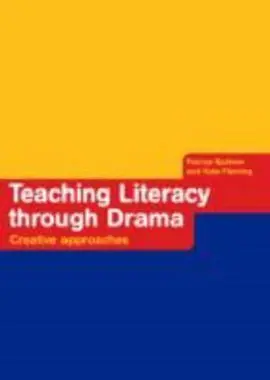 Teaching Literacy Through Drama: Creative Approaches