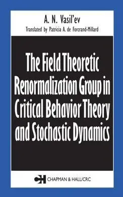 The Field Theoretic Renormalization Group In Critical Behavior Theory And Stochastic Dynamics