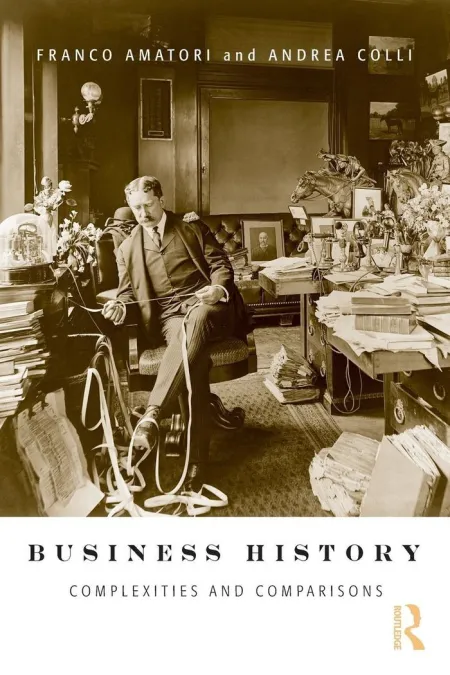 Business History: Complexities And Comparisons