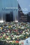 MEMORYLANDS. HERITAGE AND IDENTITY IN EUROPE TODAY
