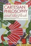 Cartesian Philosphy And The Flesh. Reflections On Incarnation In Analytical Psychology