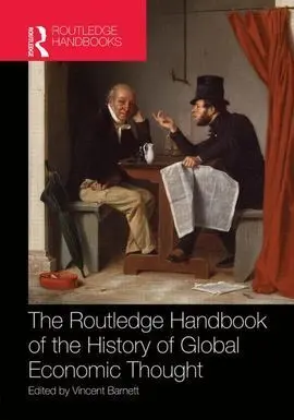 Routledge Handbook Of The History Of Global Economic Thought