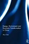 Energy, Environment And Economic Transformation In China