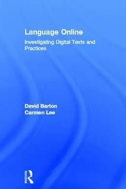 Language Online: Investigating Digital Texts And Practices