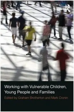 Working With Vulnerable Children, Young People And Families