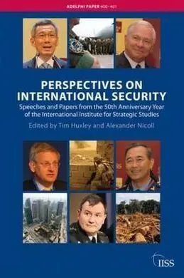 Perspectives On International Security: Speeches And Papers For The 50Th Anniversary Year Of The International Institute For Strategic Studies
