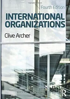 International Organizations. 4Th Ed.