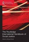THE ROUTLEDGE INTERNATIONAL HANDBOOK OF SOCIAL JUSTICE