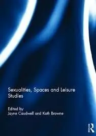 Sexualities. Spaces And Leisure Studies