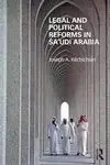 Legal And Political Reforms In Sa´udi Arabia