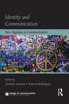 IDENTITY AND COMMUNICATION: NEW AGENDAS IN COMMUNICATION