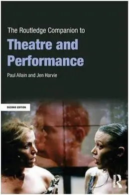 The Routledge Companion To Theatre And Performance