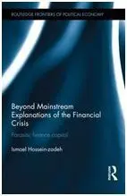Beyond Mainstream Explanations Of The Financial Crisis