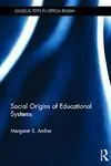 Social Origins Of Educational Systems