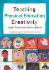 TEACHING PHYSICAL EDUCATION CREATIVELY