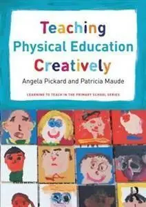 Teaching Physical Education Creatively