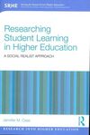 RESEARCHING STUDENT LEARNING IN HIGHER EDUCATION. A SOCIAL REALIST APPROACH.