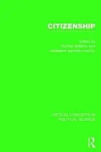 Citizenship. 4 Vols. Critical Concepts In Political Science