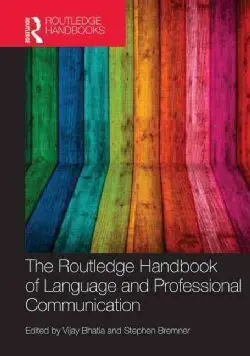 The Rourtledge Handbook Of Language And Professional Communication