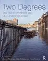 Two Degrees. The Built Environment And Our Changing Climate