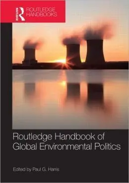 Routledge Handbook Of Global Environment Politics