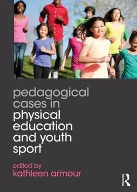 Pedagogical Cases In Physical Education And Youth Sport