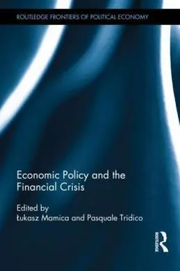 Economic Policy And The Financial Crisis