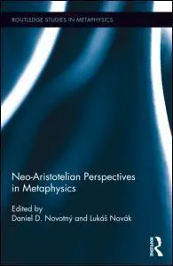 Neo-Aristotelian Perspectives In Metaphysics