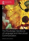 THE ROUTLEDGE HANDBOOK OF LANGUAGE AND INTERCULTURAL COMMUNICATION