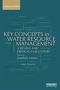 Key Concepts In Water Resource Management. A Review And Critical Evaluation