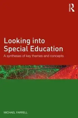 Looking Into Special Education. A Synthesis Of Key Themes And Concepts