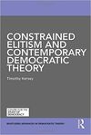 CONSTRAINED ELITISM AND CONTEMPORARY DEMOCRATIC THEORY