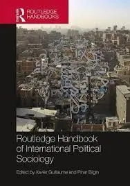 Routledge Handbook Of International Political Sociology