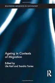 Ageing In Contexts Of Migration