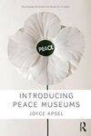INTRODUCING PEACE MUSEUMS