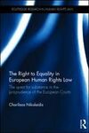 THE RIGHT TO EQUALITY IN EUROPEAN HUMAN RIGHTS LAW