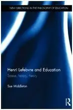 Henri Lefebvre And Education. Space, History, Theory