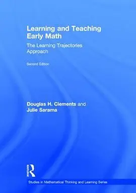 Learning And Teaching Early Math: The Learning Trajectories Approach