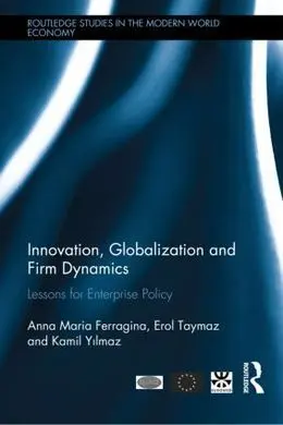 Innovation, Globalization And Firm Dynamics: Lessons For Enterprise Policy